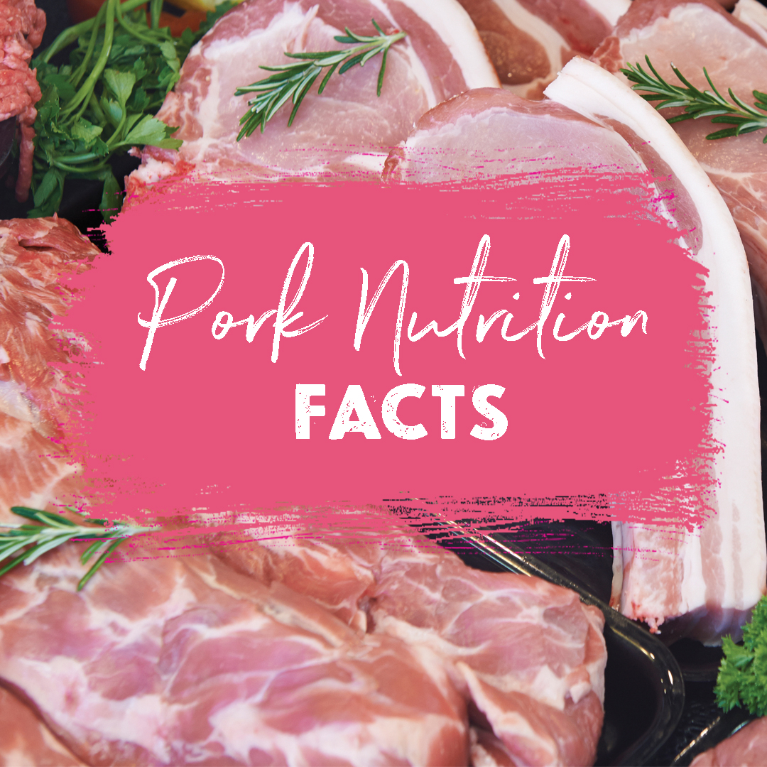 Pork Nutrition Facts And Benefits SunPork Fresh Foods